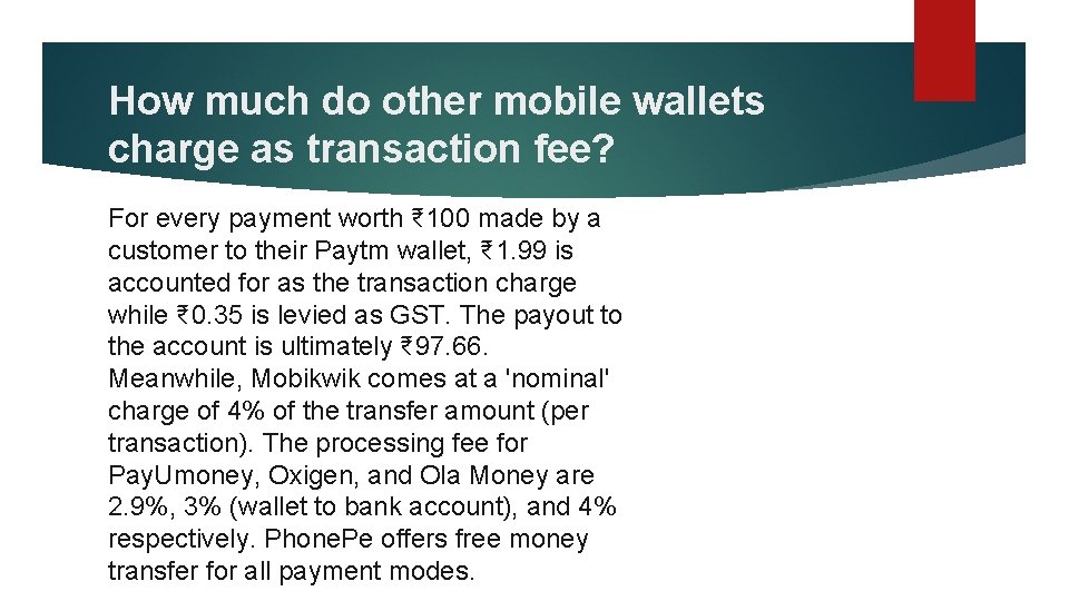 How much do other mobile wallets charge as transaction fee? For every payment worth