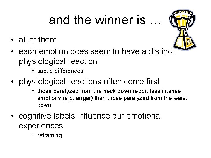and the winner is … • all of them • each emotion does seem and the winner is … • all of them • each emotion does seem