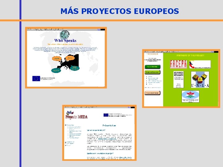 MÁS PROYECTOS EUROPEOS 