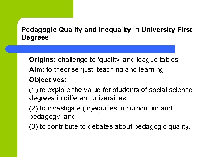 Pedagogic Quality and Inequality in University First Degrees: Origins: challenge to ‘quality’ and league