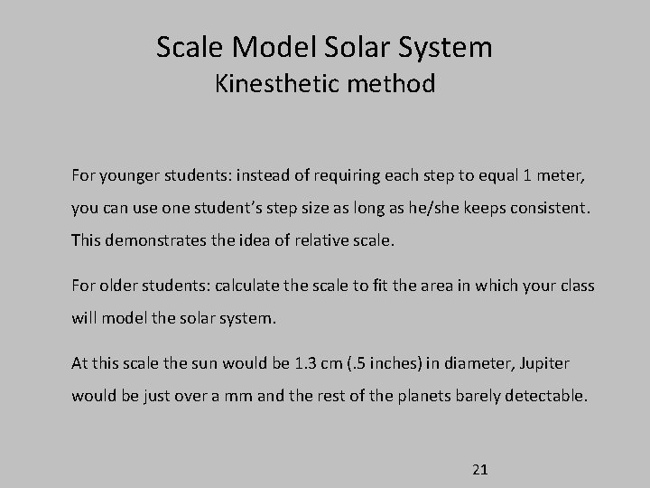 Scale Model Solar System Kinesthetic method For younger students: instead of requiring each step Scale Model Solar System Kinesthetic method For younger students: instead of requiring each step