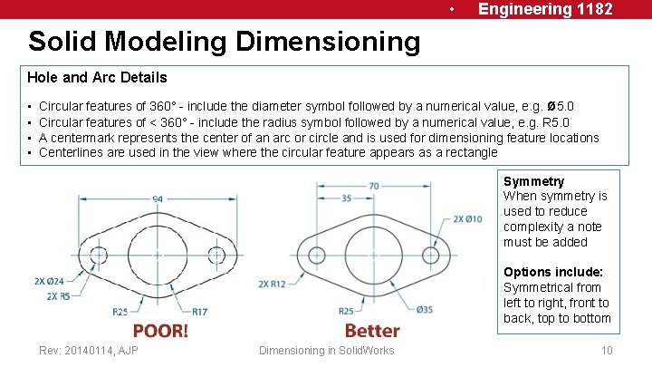  • Engineering 1182 Solid Modeling Dimensioning Hole and Arc Details • • Circular