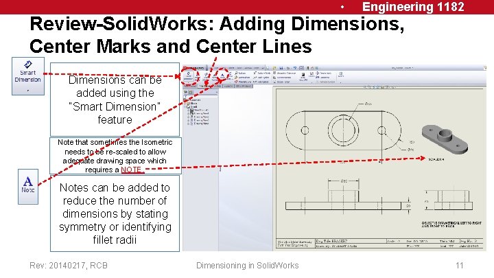  • Engineering 1182 Review-Solid. Works: Adding Dimensions, Center Marks and Center Lines Dimensions
