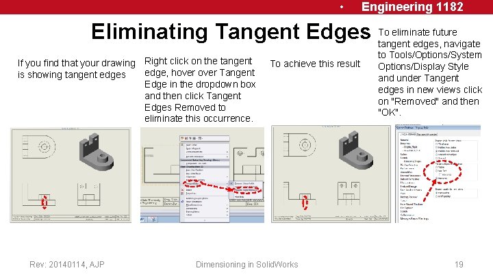  • Engineering 1182 eliminate future Eliminating Tangent Edges To tangent edges, navigate If