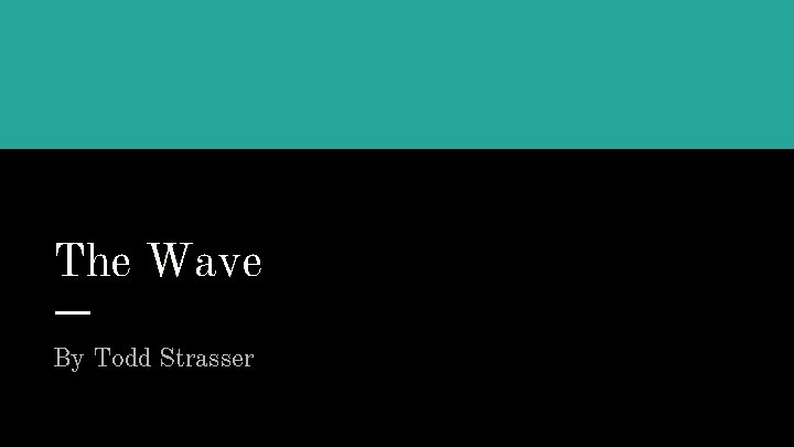 The Wave By Todd Strasser 