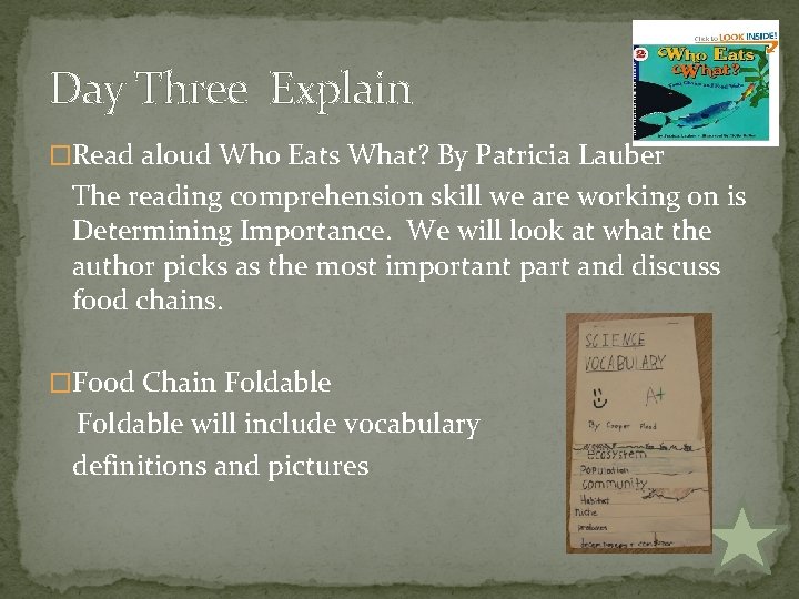 Day Three Explain �Read aloud Who Eats What? By Patricia Lauber The reading comprehension Day Three Explain �Read aloud Who Eats What? By Patricia Lauber The reading comprehension