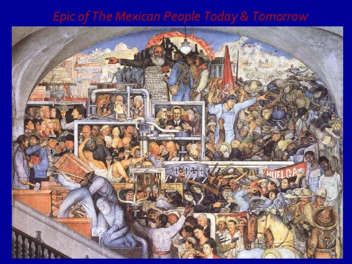 Epic of The Mexican People Today & Tomorrow 