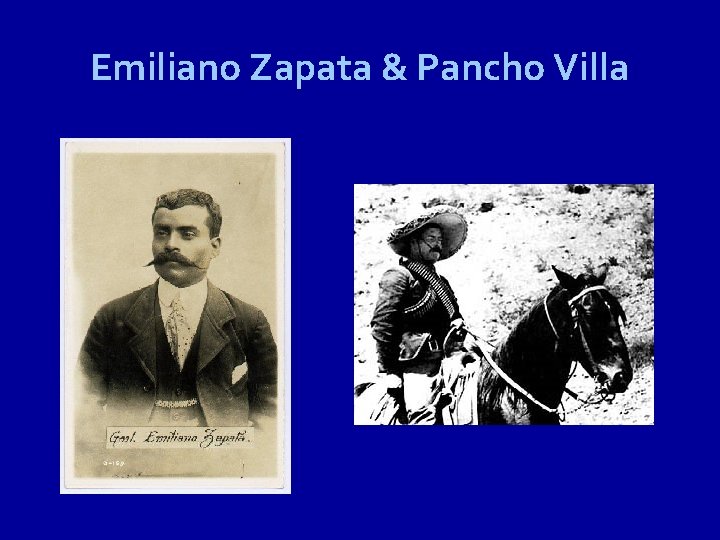 Emiliano Zapata & Pancho Villa 