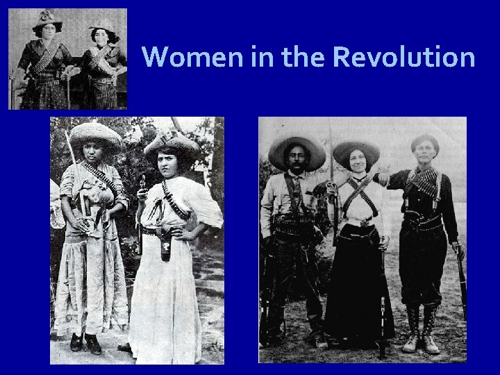 Women in the Revolution Women in the Revolution