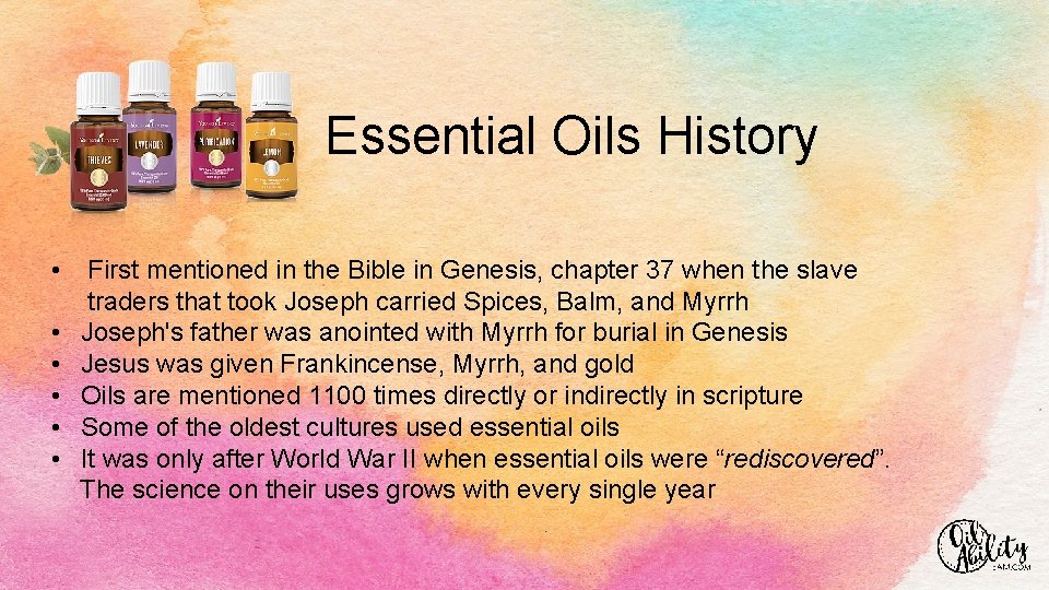 Essential Oils History • • • First mentioned in the Bible in Genesis, chapter