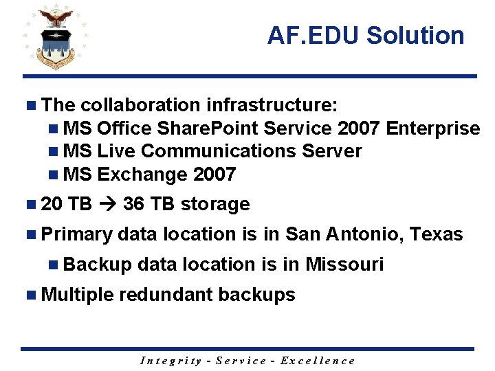 AF. EDU Solution n The collaboration infrastructure: n MS Office Share. Point Service 2007