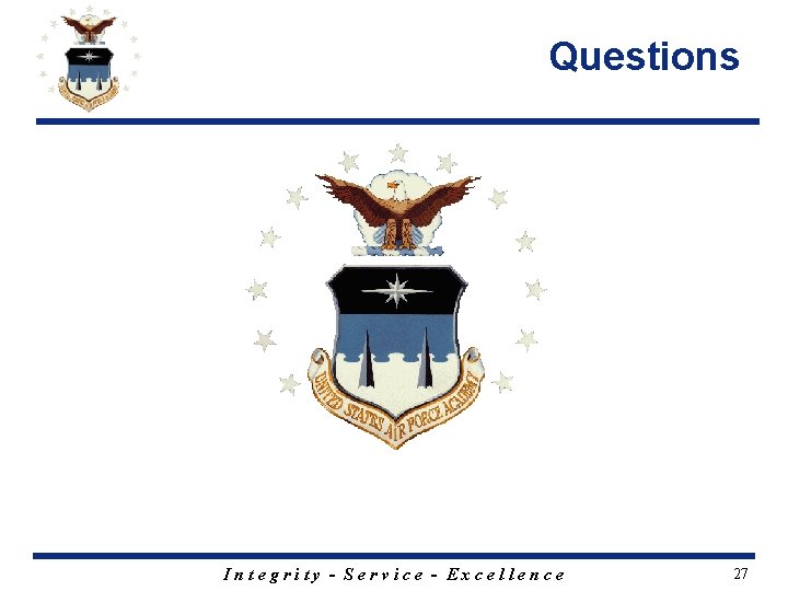 Questions Integrity - Service - Excellence 27 