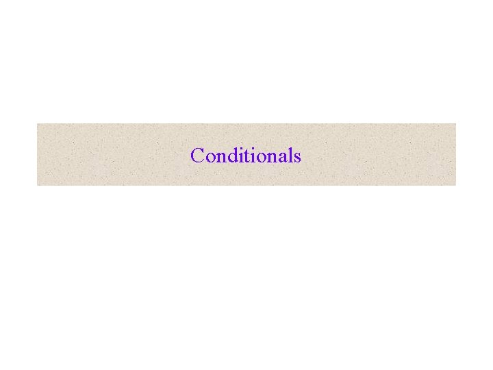 Conditionals 