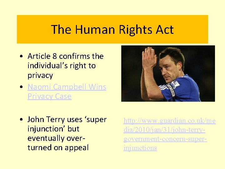 The Human Rights Act • Article 8 confirms the individual’s right to privacy •