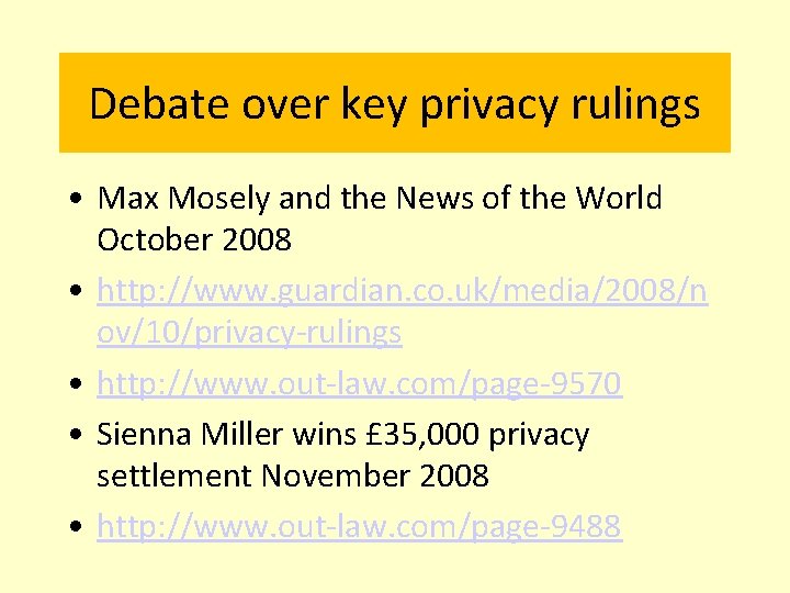Debate over key privacy rulings • Max Mosely and the News of the World