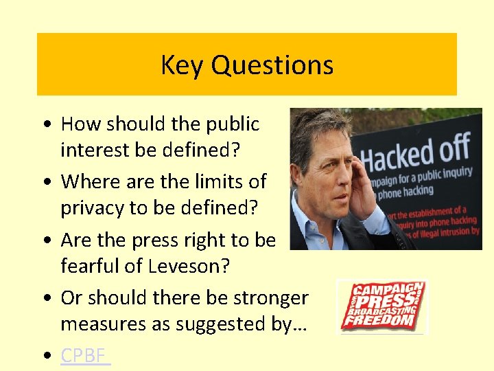 Key Questions • How should the public interest be defined? • Where are the