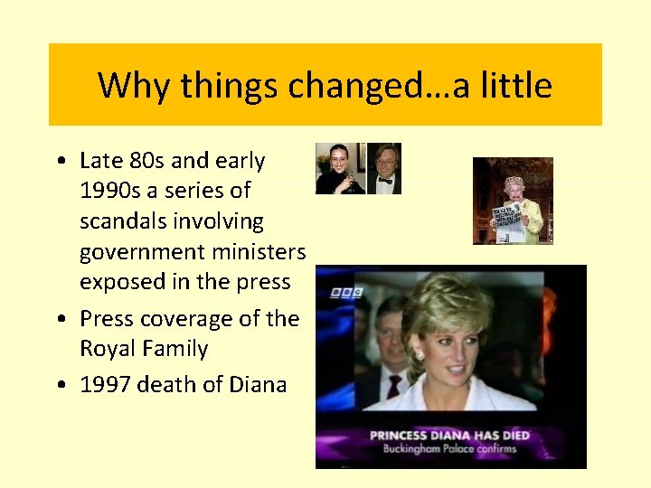 Why things changed…a little • Late 80 s and early 1990 s a series