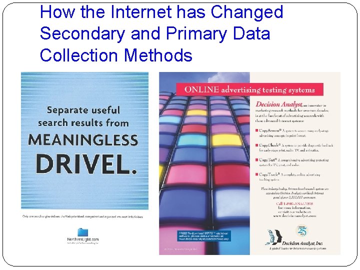 How the Internet has Changed Secondary and Primary Data Collection Methods 