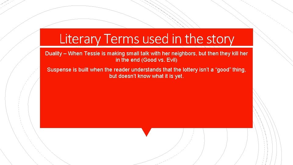 Literary Terms used in the story Duality – When Tessie is making small talk