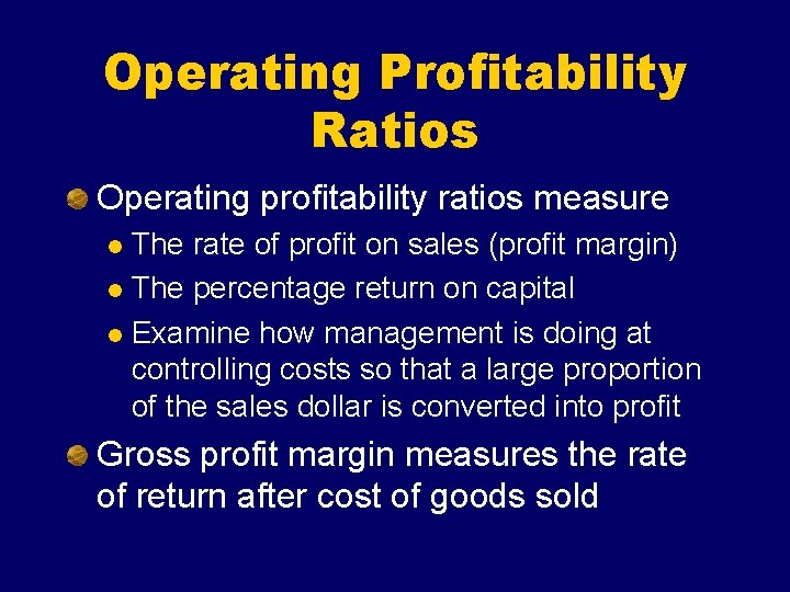 Operating Profitability Ratios Operating profitability ratios measure The rate of profit on sales (profit