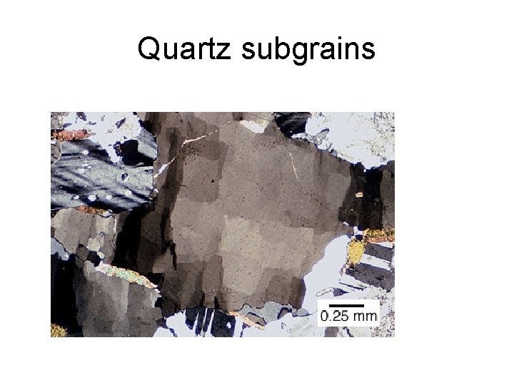 Quartz subgrains 