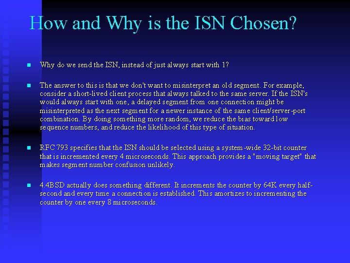 How and Why is the ISN Chosen? n Why do we send the ISN,