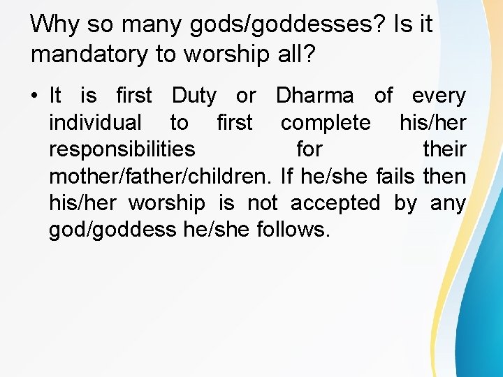 Why so many gods/goddesses? Is it mandatory to worship all? • It is first