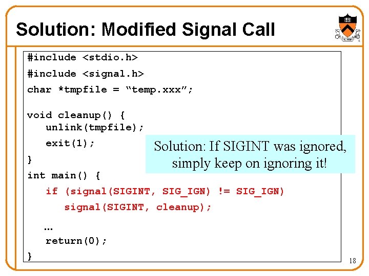 Solution: Modified Signal Call #include <stdio. h> #include <signal. h> char *tmpfile = “temp. Solution: Modified Signal Call #include <stdio. h> #include <signal. h> char *tmpfile = “temp.
