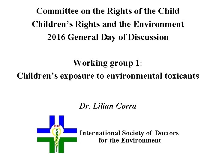 Committee on the Rights of the Children’s Rights and the Environment 2016 General Day