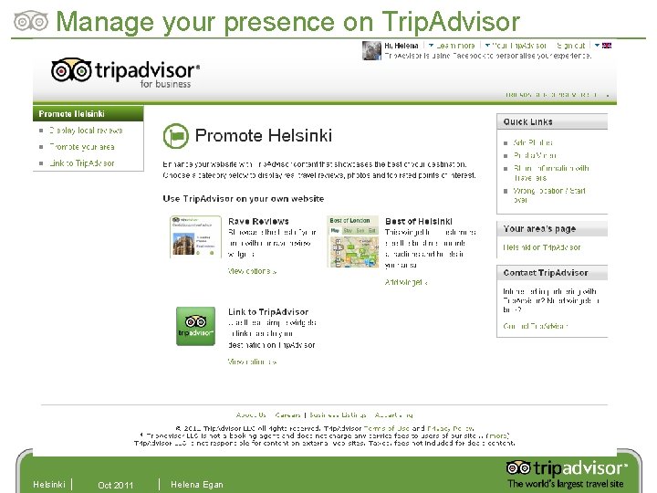 Manage your presence on Trip. Advisor Helsinki Oct 2011 Helena Egan 