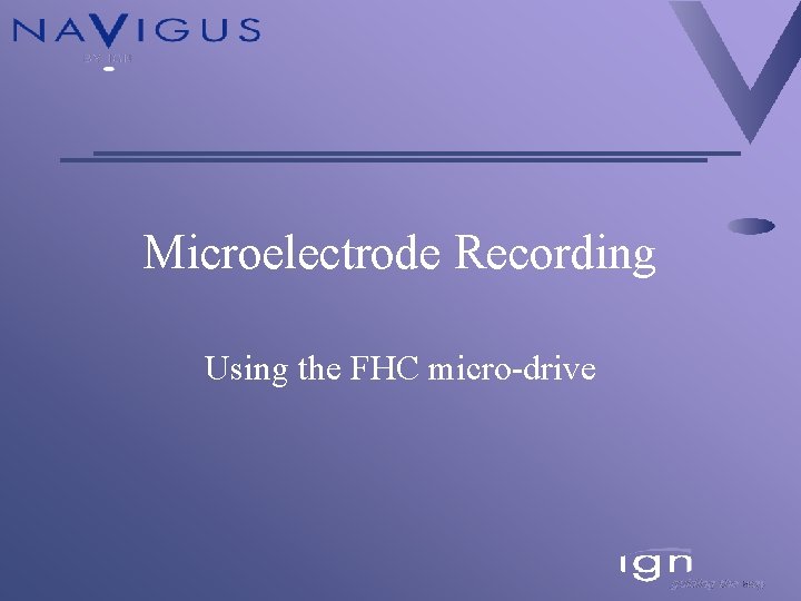 Microelectrode Recording Using the FHC micro-drive 