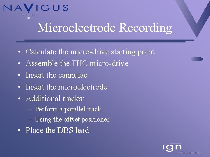 Microelectrode Recording • • • Calculate the micro-drive starting point Assemble the FHC micro-drive