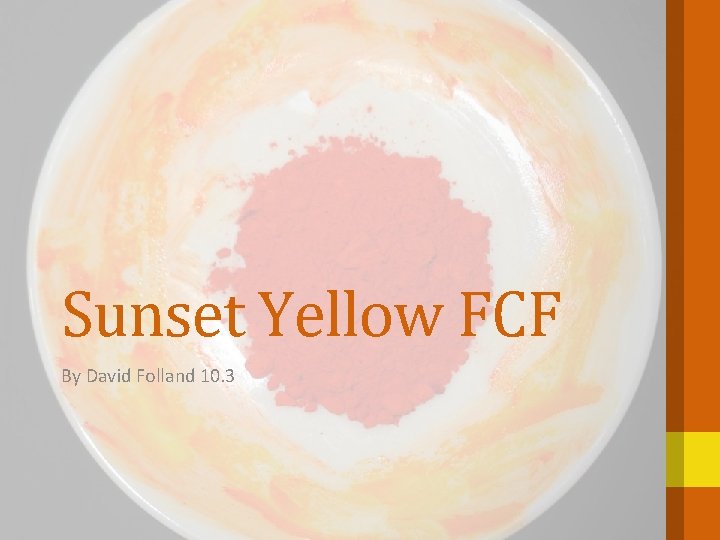 Sunset Yellow FCF By David Folland 10. 3 