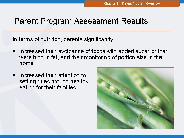 Chapter 3 | Parent Program Overview Parent Program Assessment Results In terms of nutrition,