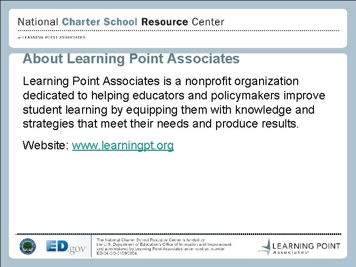 About Learning Point Associates is a nonprofit organization dedicated to helping educators and policymakers