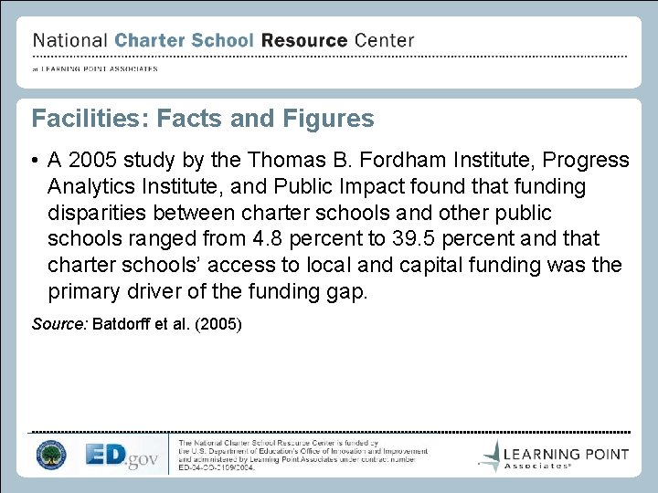 Facilities: Facts and Figures • A 2005 study by the Thomas B. Fordham Institute,