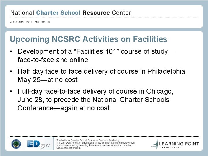 Upcoming NCSRC Activities on Facilities • Development of a “Facilities 101” course of study—