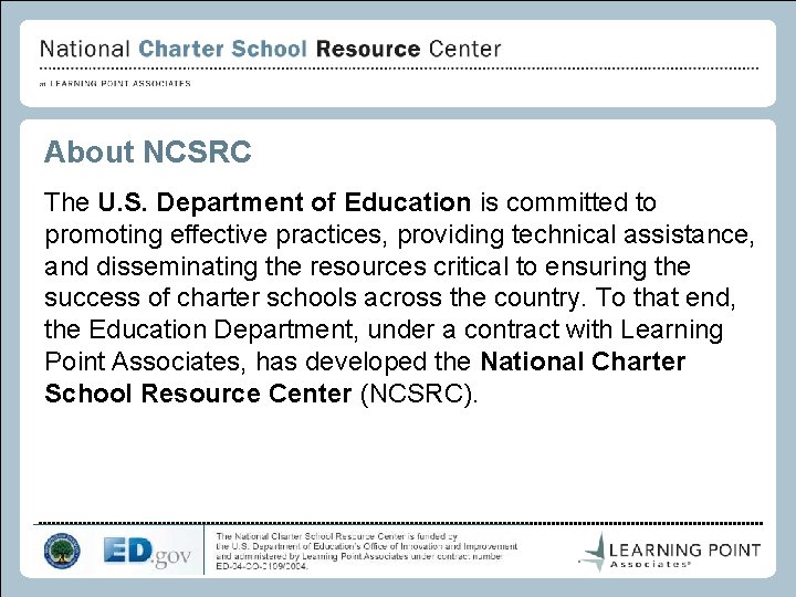 About NCSRC The U. S. Department of Education is committed to promoting effective practices,