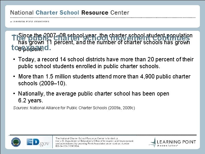  • Since the 2007– 08 school year, the charter school student population The