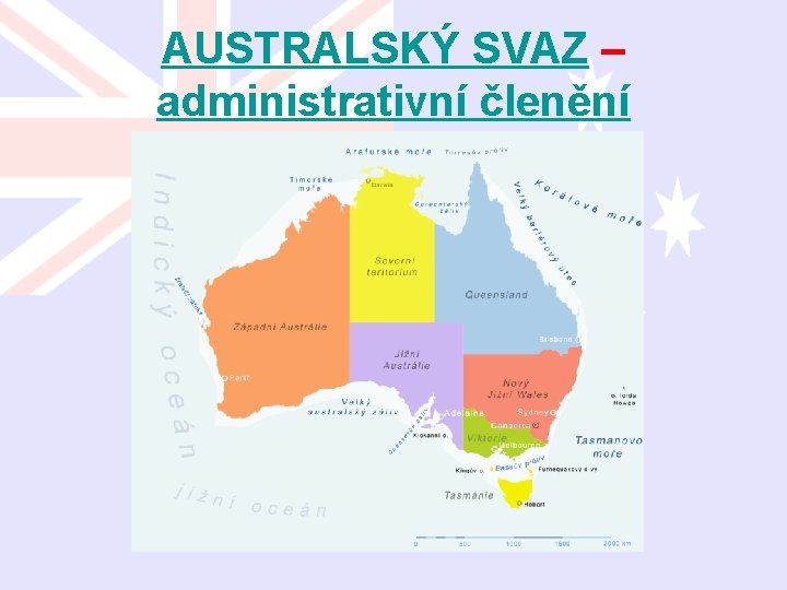 AUSTRALSKÝ SVAZ – administrativní členění 
