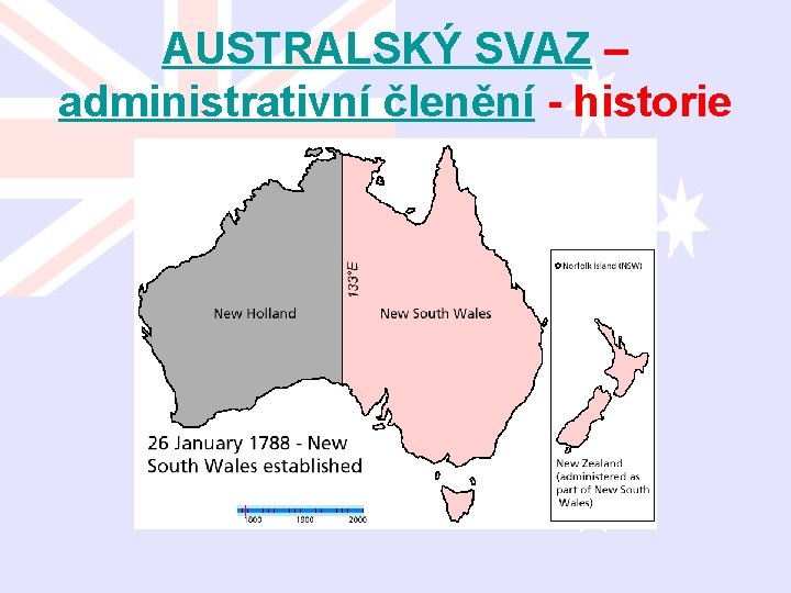 AUSTRALSKÝ SVAZ – administrativní členění - historie 