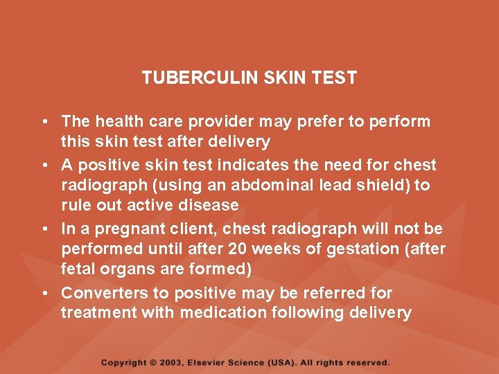 TUBERCULIN SKIN TEST • The health care provider may prefer to perform this skin