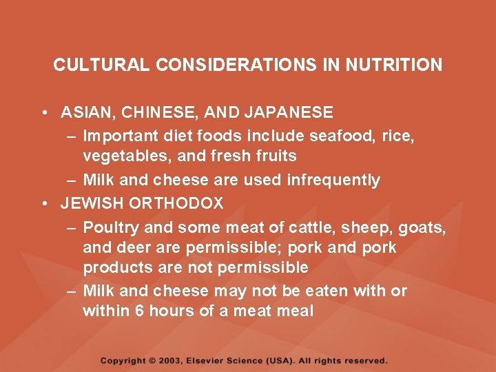 CULTURAL CONSIDERATIONS IN NUTRITION • ASIAN, CHINESE, AND JAPANESE – Important diet foods include