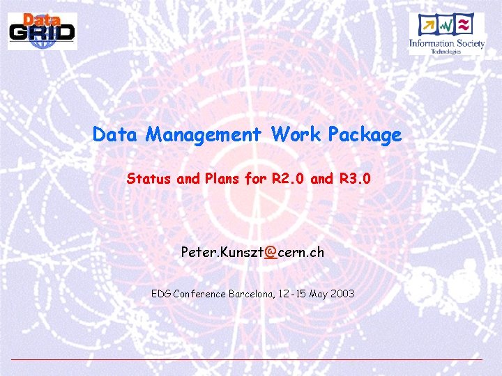 Data Management Work Package Status and Plans for R 2. 0 and R 3.