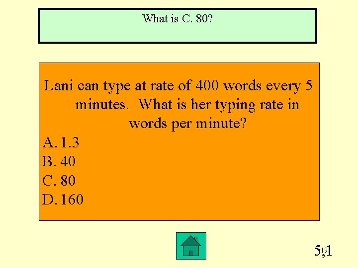 What is C. 80? Lani can type at rate of 400 words every 5