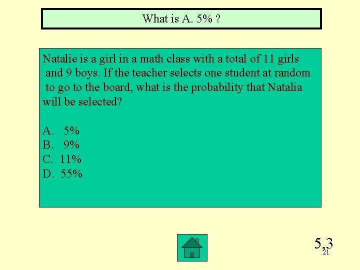 What is A. 5% ? Natalie is a girl in a math class with