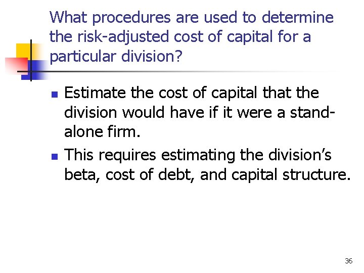 What procedures are used to determine the risk-adjusted cost of capital for a particular