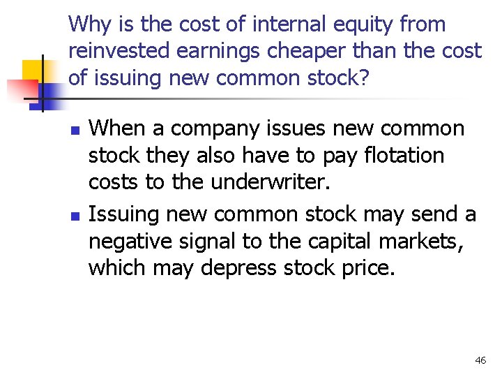 Why is the cost of internal equity from reinvested earnings cheaper than the cost