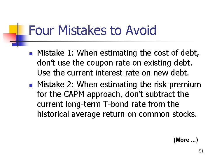 Four Mistakes to Avoid n n Mistake 1: When estimating the cost of debt,