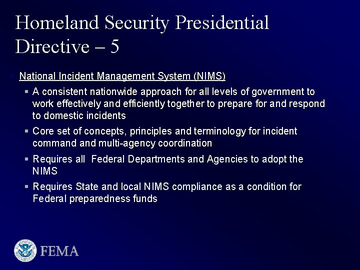 Homeland Security Presidential Directive – 5 § National Incident Management System (NIMS) § A